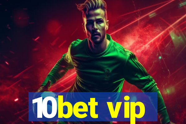 10bet vip